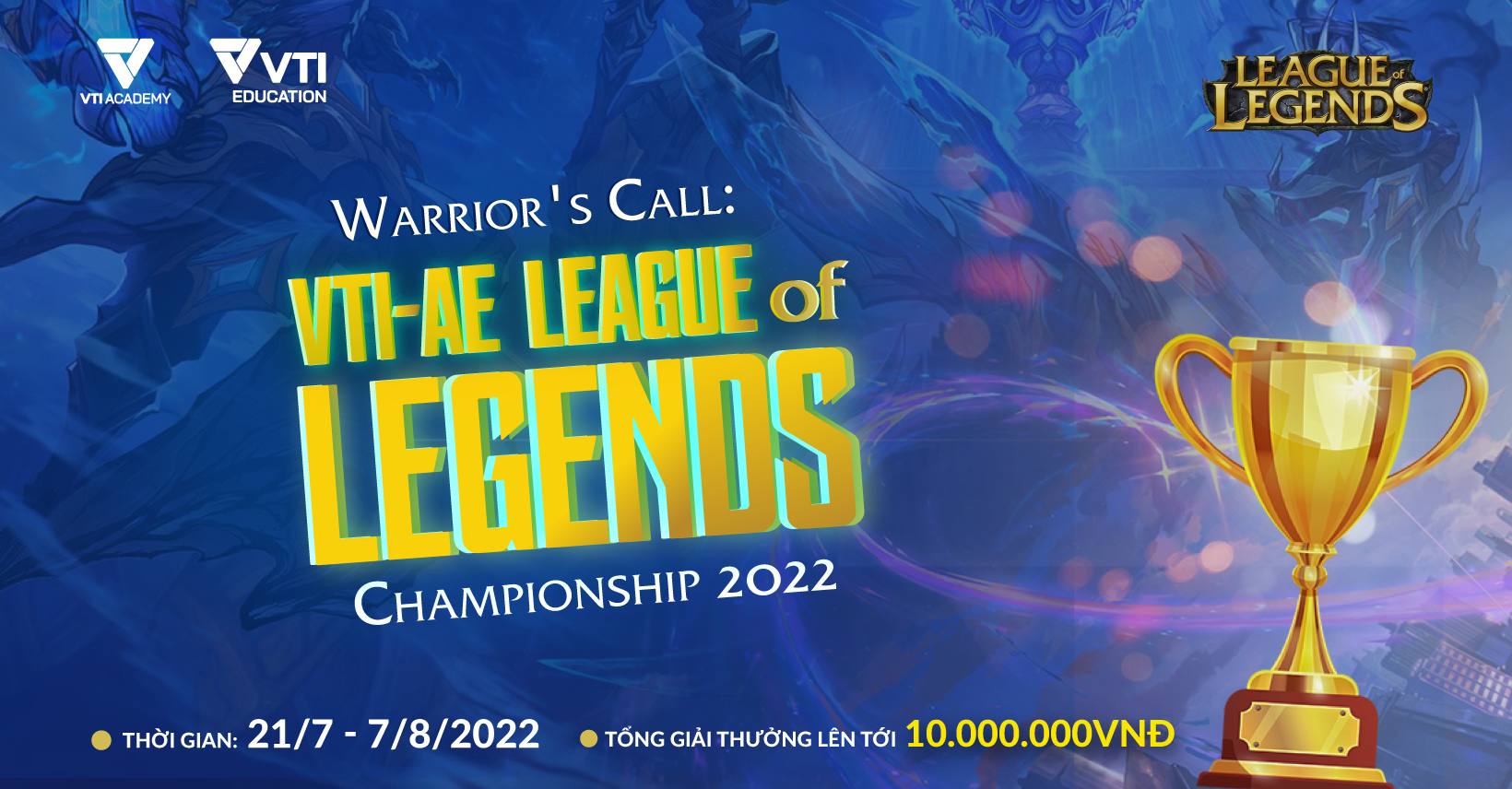Phát động Giải đấu Liên minh huyền thoại - Warrior's Call: VTI-AE League of Leagends Championship 2022